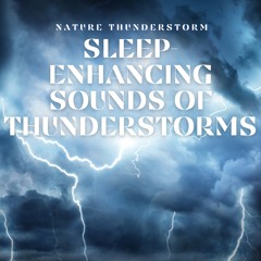 Relaxing Thunderstorm Sounds