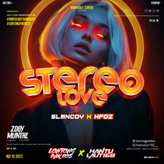 STEREO LOVE - ZM ( SLMNCOY x HFDZ ) #LONTONGPAKBOS x #HANTULAUT168!!!