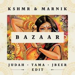 KSHMR & Marnik - Bazaar (Judah, Tama & JBEER Edit) [Short Mix] *read notes in the description