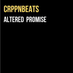 CRPPNBEATS - ALTERED PROMISE