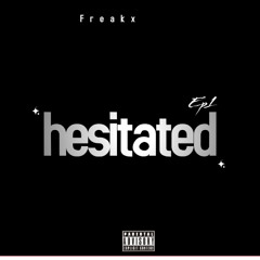 hesitated