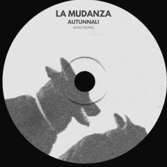 BB - La Mudanza (AUTUNNALI Afro RMX)[FILTERED FOR CPYRGHT]