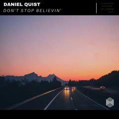 Don't Stop Believin' (Daniel Quist Remix)