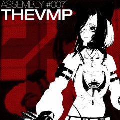 TheVmp - Assembly 007