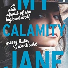 ACCESS EPUB ✓ My Calamity Jane (The Lady Janies) by  Cynthia Hand,Brodi Ashton,Jodi M