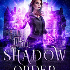 ACCESS KINDLE ☑️ The Shadow Order (Crossroads Witch Book 1) by  J.S. Malcom [EBOOK EP