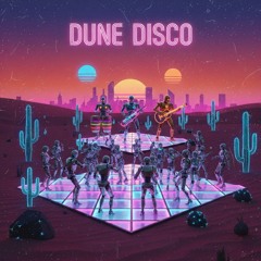 Dune Disco