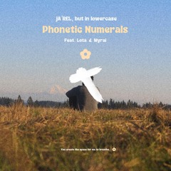 Phonetic Numerals Feat. Lota & Myrai