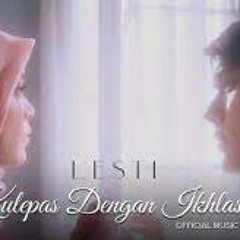 Lesti - Kulepas Dengan Ikhlas