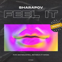 Sharapov - Feel It (Kvinn & NatureVibes Remix)