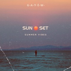 SunSet Summer Vibes Dj Set 30'