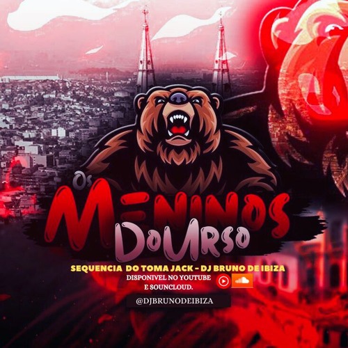 SEQUENCIA DO TOMA JACK - DJ BRUNO DE IBIZA