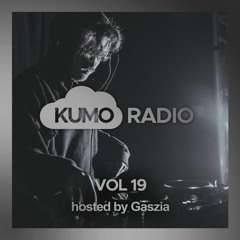 KUMO radio vol.19 w/ Gaszia