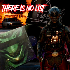 THERE IS NO LIST