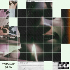 TDM CJAY- Igh Doe