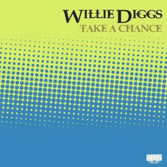 Willie Diggs - Take A Chance (Original Chunkafunk Mix) (2000)