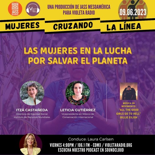 Stream Mujeres Cruzando la Línea_Mujeres en Lucha por el Planeta by ...