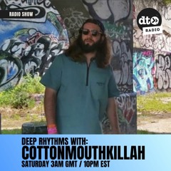 Deep Rhythms #013 With Cottonmouthkillah