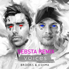KSHMR & BROOKS - VOICES (ft. TZAR) [SEBSTA REMIX]