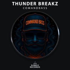 Thunder Breakz - Comandbass (Samay Records)