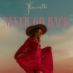 Never go back