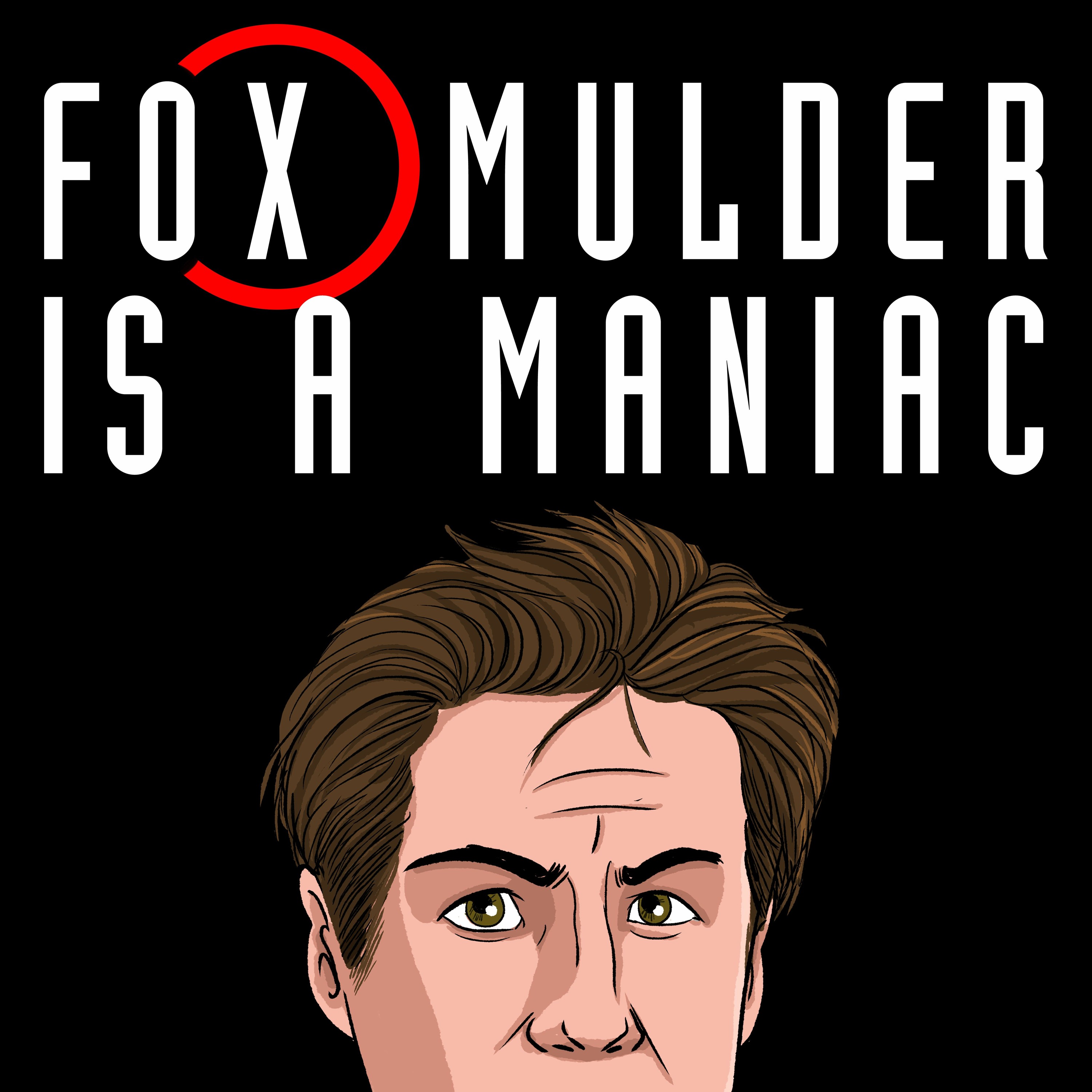 Fox Mulder Is A Maniac - S10E03 - "Mulder and Scully Meet the Were-Monster"