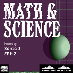 Math & Science Ep. 142