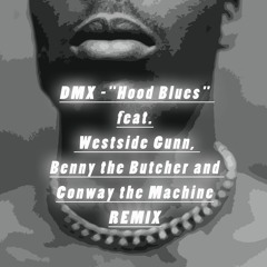 DMX - Hood Blues ft. Griselda_REMIX