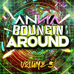 Bouncin' Around Volume 3 Mixed By Anna