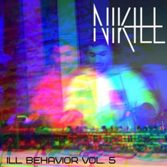ILL Behavior Vol. 5
