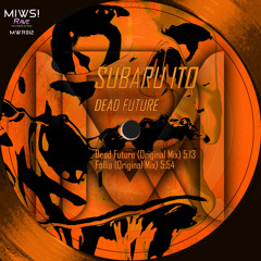 Subaru Ito - Dead Future (Original Mix) @Dead Future @MIWS! RAVE