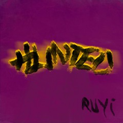 Hunted By RUYi (feat. Farafi)