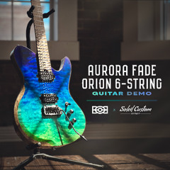 Aurora Fade Orion 6-String (Guitar Demo)