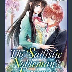 [PDF] eBOOK Read 📖 The Sadistic Nobleman's Favorite (Romance Manga) Pdf Ebook