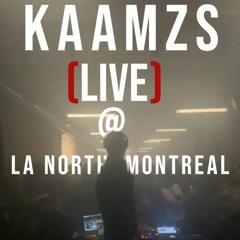 kaamzs (LIVE) @ La North, Montreal (𝐎𝐫𝐢𝐠𝐢𝐧𝐚𝐥 𝐈𝐃𝐬 𝐄𝐱𝐭𝐞𝐧𝐝𝐞𝐝 𝐒𝐞𝐭)