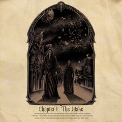 CHAPTER 1: THE WAKE
