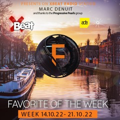 Marc Denuit // Favorite of the Week Podcast Week 14.10-21.10.22 On Xbeat Radio Station