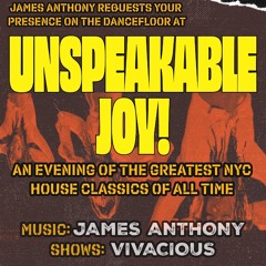 Unspeakable Joy: The Greatest House Vocal Classics of All Time Part I