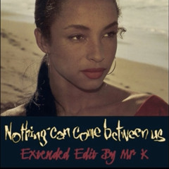 Sade- Nothing can come between us (extended)