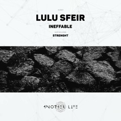 Lulu Sfeir - Ineffable (Original Mix) [Another Life Music]