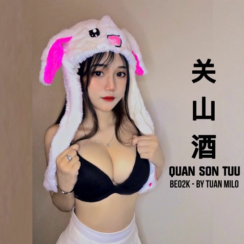 关山酒 | Quan Sơn Tửu - Beo2K Final (By Tuan Milo)