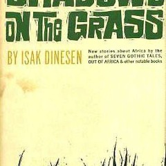 Read EPUB 📰 Shadows on the Grass, new stories about Africa by the author of "Seven G