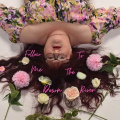 Charlotte Forman - Follow Me Down To The River - MASTERED