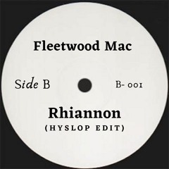 Fleetwood Mac - Rhiannon (Hyslop Remix) (Free Download)