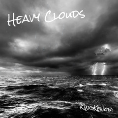 KingKenobi - Heavy Clouds