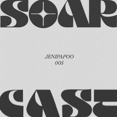 Soarcast 005 - Jenipapoo