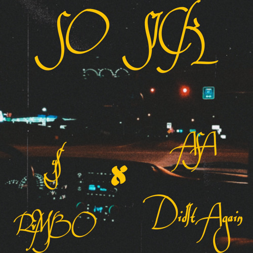 So Sick (Ft. AsaDidItAgain)