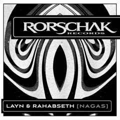 Layn & Rahabseth - Nagas [Rorschak]
