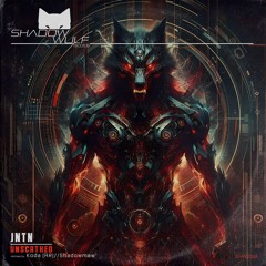 JNTN - Unscathed (Koda Remix) [Shadow Wulf Records]