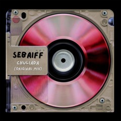 Sebaiff - Vamo A Bellaquear (Original Mix) [PlAYED BY LOCO DICE ]